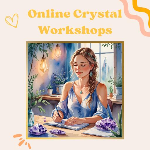 Online Crystal Workshops