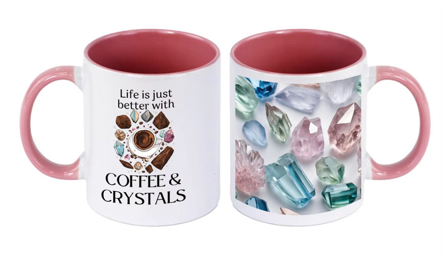 Life is Better with Coffee and Crystal mugs